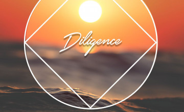 Diligence Wallpapers