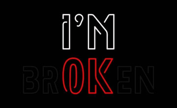 I Am Broken