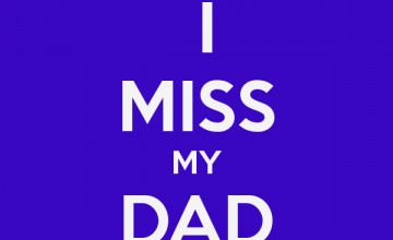 I Miss My Dad