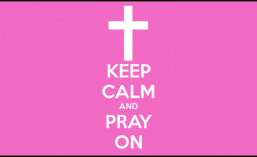 Keep Calm and Pray Wallpaper