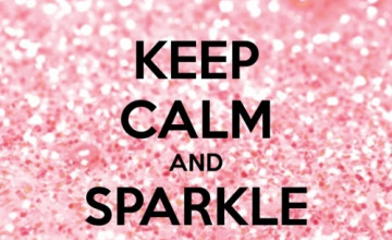 Keep Calm and Sparkle Wallpaper