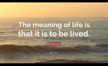 Meaning Of Life Quotes Wallpapers