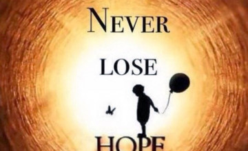 Never Lose Hope Wallpapers