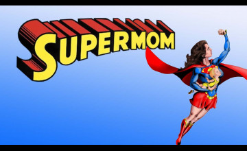 Supermom Wallpapers