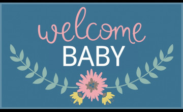 Welcome Baby Wallpapers