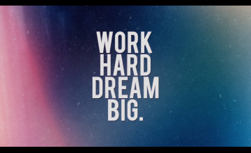Work Hard Dream Big Wallpaper