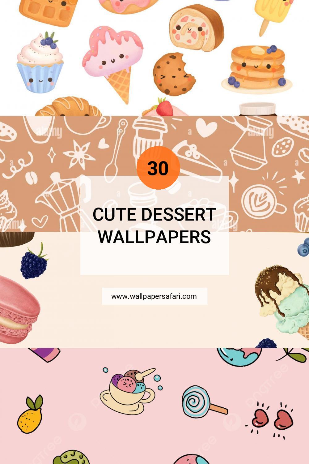 🔥 [10+] Cute Dessert Wallpapers | WallpaperSafari, image size:1000x1500